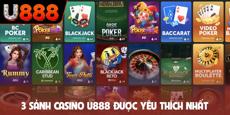 3 sảnh casino U888 được yêu thích nhất