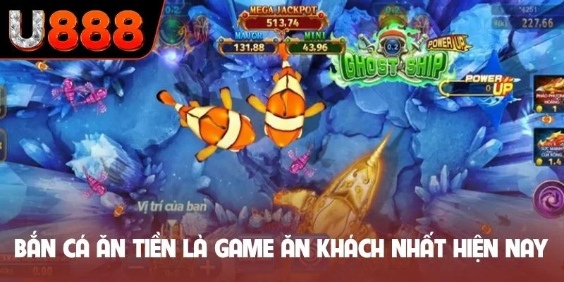 Bắn cá ăn tiền là game ăn khách nhất hiện nay