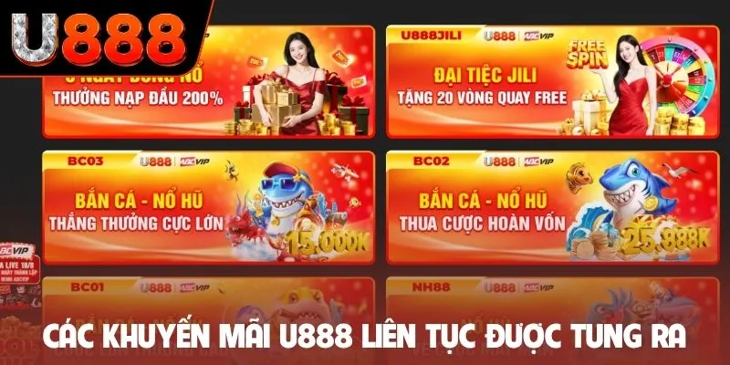 Các khuyến mãi U888 liên tục được tung ra